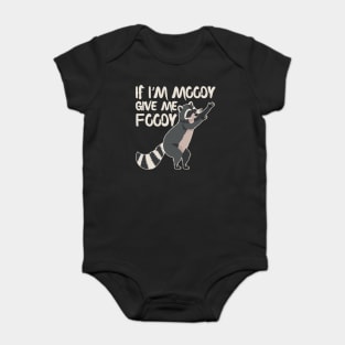 If I'm Moody Give Me Foody Cute Raccoon Baby Bodysuit